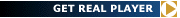 [ get real player ]